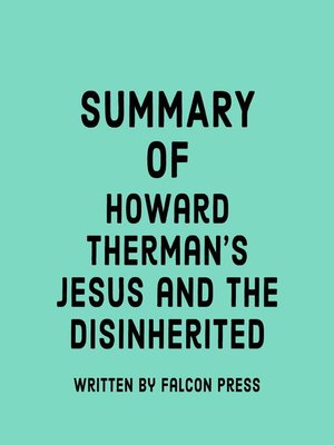 cover image of Summary of Howard Therman's Jesus and the Disinherited
